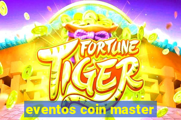 eventos coin master